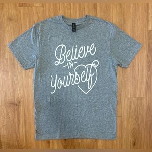Believe in yourself shirt